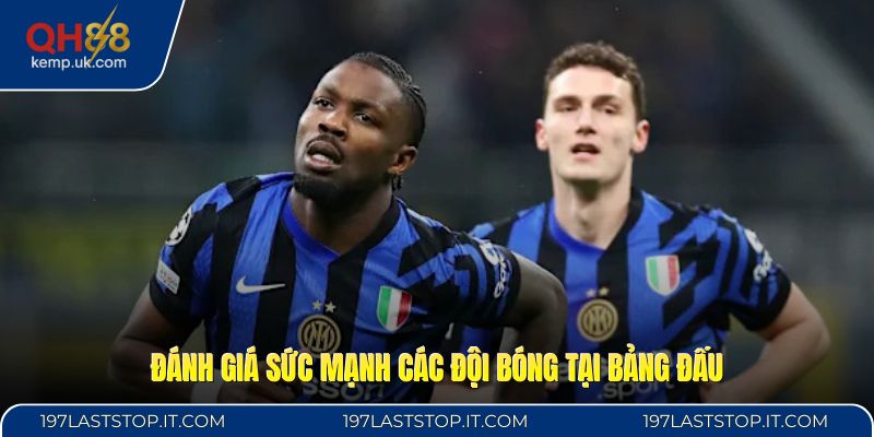 Đánh giá sức mạnh các đội bóng tại bảng đấu